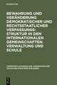 Bewahrung und Veränderung demokratischer und rechtsstaatlicher Verfassungsstruktur in den internationalen Gemeinschaften. Verwaltung und Schule: Aussprache zu den Berichten in den Verhandlungen der Tagung der Deutschen Staatsrechtslehrer zu Kiel vom 9. bis 12. Oktober 1964