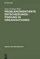 Problemorientierte Entscheidungsfindung in Organisationen