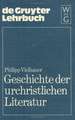 Geschichte der urchristlichen Literatur: Einleitung in das Neue Testament, die Apokryphen und die Apostolischen Väter