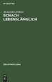 Schach lebenslänglich: Erinnerungen e. Erfolgstrainers