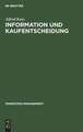 Information und Kaufentscheidung: Methoden und Ergebnisse empirischer Konsumentenforschung