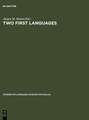 Two First Languages: Early Grammatical Development in Bilingual Children