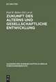 Zukunft des Alterns und gesellschaftliche Entwicklung