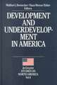 Development and Underdevelopment in America: Contrasts of Economic Growth in North and Latin America in Historical Perspective