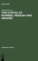 The Syntax of Number, Person and Gender: A Theory of Phi-Features