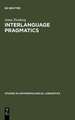 Interlanguage Pragmatics: Requests, Complaints, and Apologies