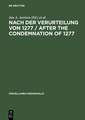 Nach der Verurteilung von 1277 / After the Condemnation of 1277: Philosophie und Theologie an der Universität von Paris im letzten Viertel des 13. Jahrhunderts. Studien und Texte / Philosophy and Theology at the University of Paris in the Last Quarter of the Thirteenth Century. Studies and Texts