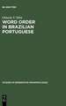 Word Order in Brazilian Portuguese