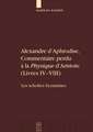 Alexandre d'Aphrodise, Commentaire perdu à la "Physique" d'Aristote (Livres IV-VIII): Les scholies byzantines. Édition, traduction et commentaire