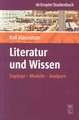 Literatur und Wissen: Zugänge – Modelle – Analysen