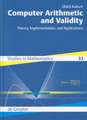 Computer Arithmetic and Validity: Theory, Implementation, and Applications