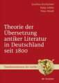 Theorie der Übersetzung antiker Literatur in Deutschland seit 1800