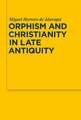 Orphism and Christianity in Late Antiquity