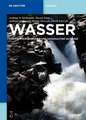 Wasser: Chemie, Mikrobiologie und nachhaltige Nutzung