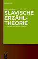 Slavische Erzähltheorie: Russische und tschechische Ansätze