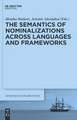 The Semantics of Nominalizations across Languages and Frameworks