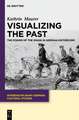Visualizing the Past: The Power of the Image in German Historicism