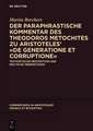 Der paraphrastische Kommentar des Theodoros Metochites zu Aristoteles’ "De generatione et corruptione": Textkritische Erstedition und deutsche Übersetzung