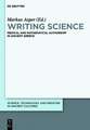 Writing Science: Medical and Mathematical Authorship in Ancient Greece