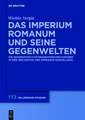 Das Imperium Romanum und seine Gegenwelten: Die geographisch-ethnographischen Exkurse in den "Res Gestae" des Ammianus Marcellinus