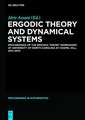 Ergodic Theory and Dynamical Systems: Proceedings of the Ergodic Theory Workshops at University of North Carolina at Chapel Hill, 2011-2012