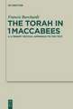 The Torah in 1Maccabees: A Literary Critical Approach to the Text