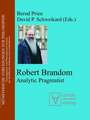 Robert Brandom: Analytic Pragmatist