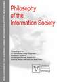 Philosophy of the Information Society: Proceedings of the 30th International Ludwig Wittgenstein-Symposium in Kirchberg, 2007