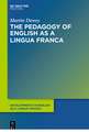 The Pedagogy of English as a Lingua Franca