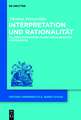 Interpretation und Rationalität: Billigkeitsprinzipien in der philologischen Hermeneutik