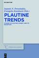 Plautine Trends: Studies in Plautine Comedy and its Reception