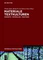 Materiale Textkulturen: Konzepte – Materialien – Praktiken