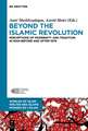 Beyond the Islamic Revolution: Perceptions of Modernity and Tradition in Iran before and after 1979