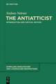 The Antiatticist: Introduction and Critical Edition