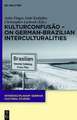 KulturConfusão – On German-Brazilian Interculturalities