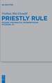 Priestly Rule: Polemic and Biblical Interpretation in Ezekiel 44