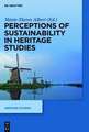 Perceptions of Sustainability in Heritage Studies