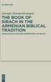 The Book of Sirach in the Armenian Biblical Tradition: Yakob Nalean and His Commentary on Sirach