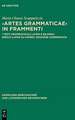 "Artes Grammaticae" in frammenti: I testi grammaticali latini e bilingui greco-latini su papiro. Edizione commentata