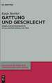 Gattung Und Geschlecht: Weiblichkeitsnarrative Im Galanten Roman Um 1700