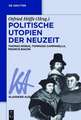 Politische Utopien der Neuzeit: Thomas Morus, Tommaso Campanella, Francis Bacon