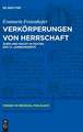 Verkorperungen Von Herrschaft: Zorn Und Macht in Texten Des 12. Jahrhunderts