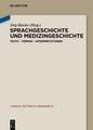 Sprachgeschichte und Medizingeschichte: Texte – Termini – Interpretationen