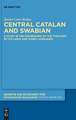 Central Catalan and Swabian