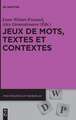 Jeux de Mots, Textes Et Contextes