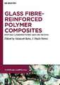 Glass Fibre-Reinforced Polymer Composites