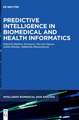 Predictive Intelligence in Biomedical and Health Informatics