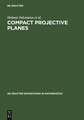 Compact Projective Planes: With an Introduction to Octonion Geometry