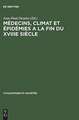 Médecins, climat et épidémies a la fin du XVIIIe siècle