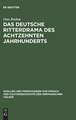 Das deutsche Ritterdrama des achtzehnten Jahrhunderts: Studien über Joseph August von Törring, seine Vorgänger und Nachfolger